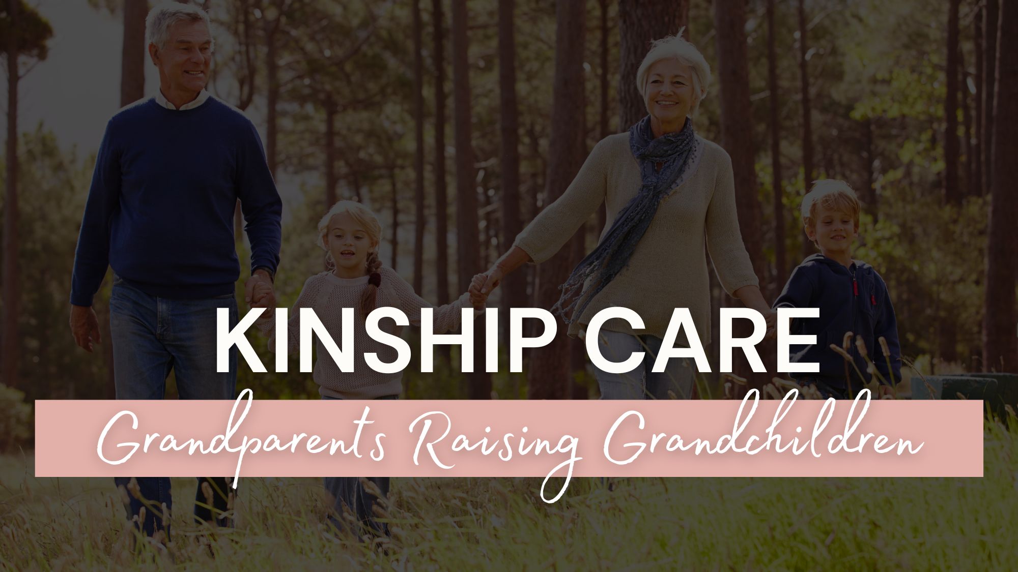 Kinship Care Grandparents Raising Grandchildren