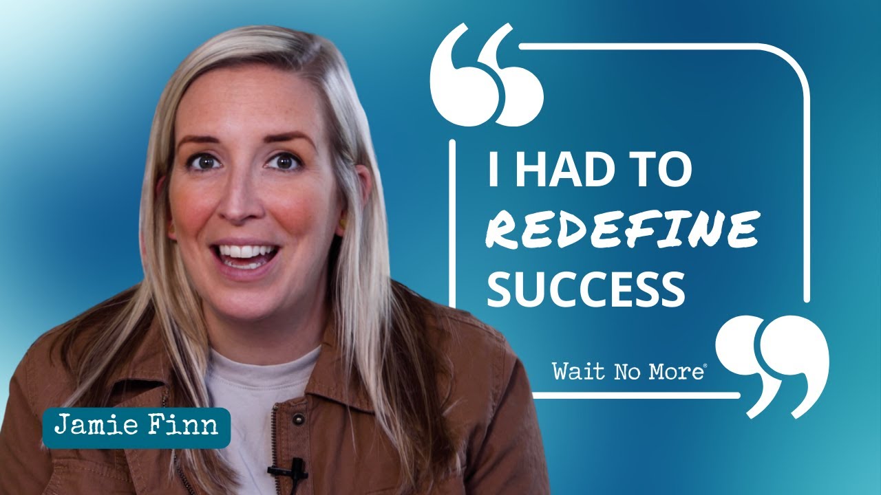 "I had to redefine success"